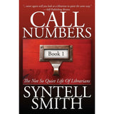 Call Numbers: The Not So Quiet Life Of Librarians (Call Numbers #1 )