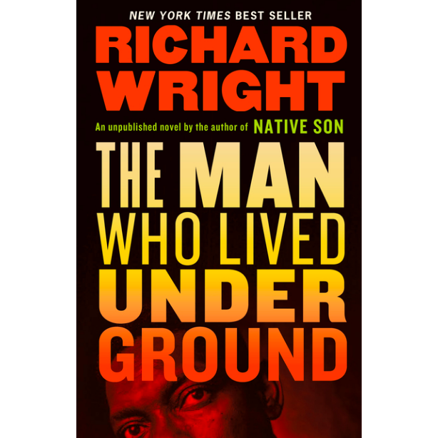 Man Who Lived Underground: A Novel