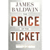 Price of the Ticket: Collected Nonfiction: 1948-1985