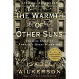 Warmth of Other Suns: The Epic Story of America's Great Migration