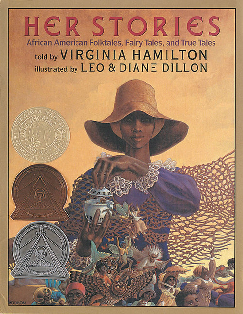 Her Stories: African American Folktales, Fairy Tales, and True Tales: African American Folktales, Fairy Tales, and True Tales
