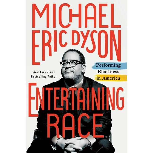 Entertaining Race: Performing Blackness in America