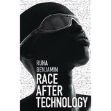 Race After Technology: Abolitionist Tools for the New Jim Code