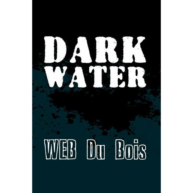 Darkwater: Original and Unabridged