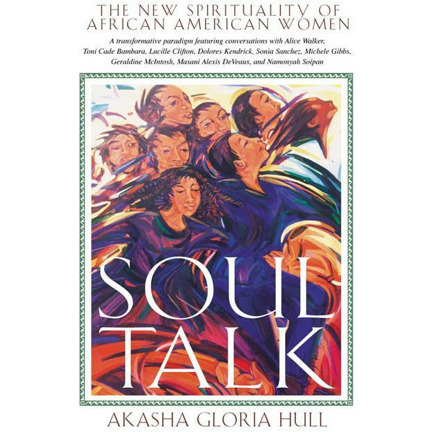 Soul Talk: The New Spirituality of African American Women