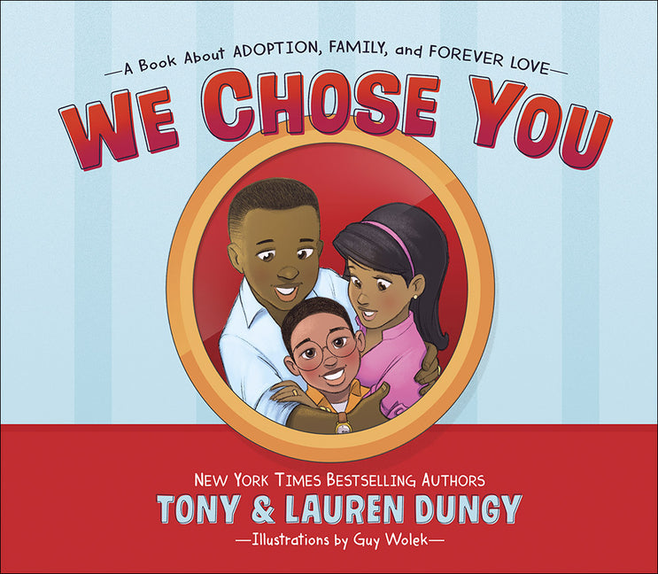 We Chose You: A Book about Adoption, Family, and Forever Love