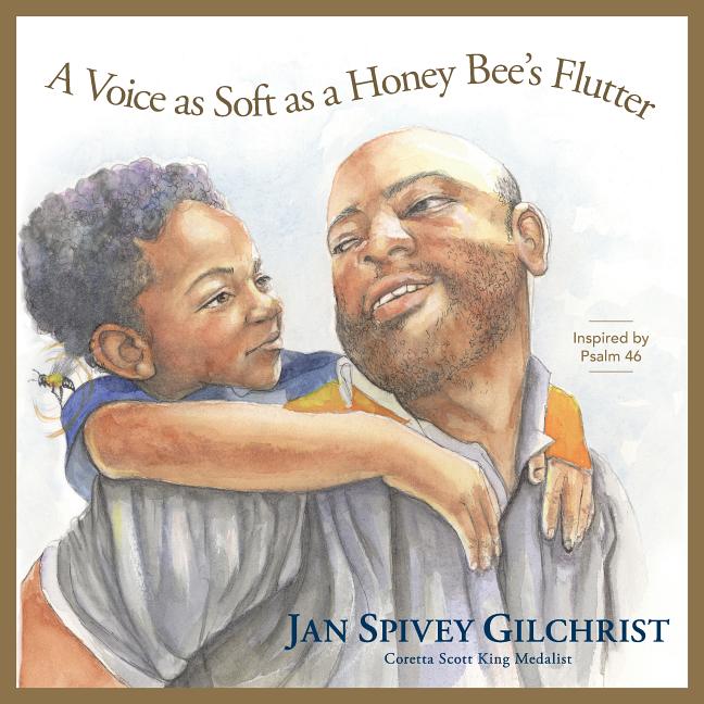 A Voice as Soft as a Honey Bee's Flutter: Inspired by Psalm 46