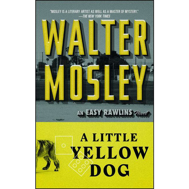 Little Yellow Dog, 5: An Easy Rawlins Novel