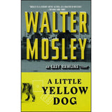 Little Yellow Dog, 5: An Easy Rawlins Novel