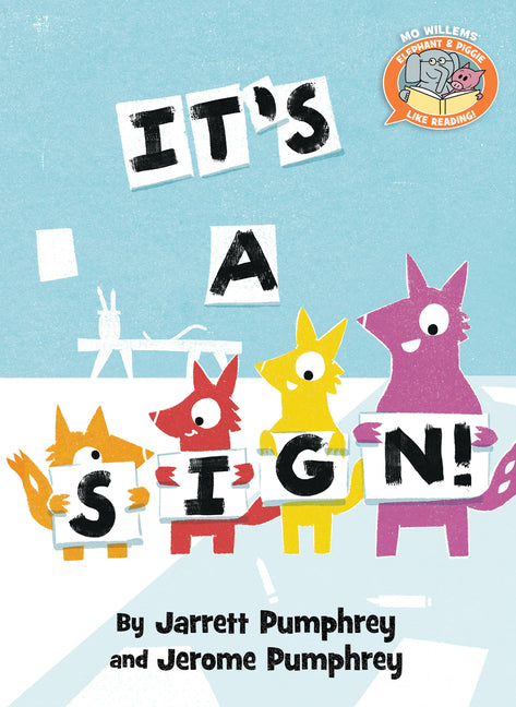 It's a Sign! (Elephant Piggie Like Reading! #9)