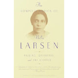 Complete Fiction of Nella Larsen: Passing, Quicksand, and the Stories