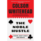 Noble Hustle: Poker, Beef Jerky and Death